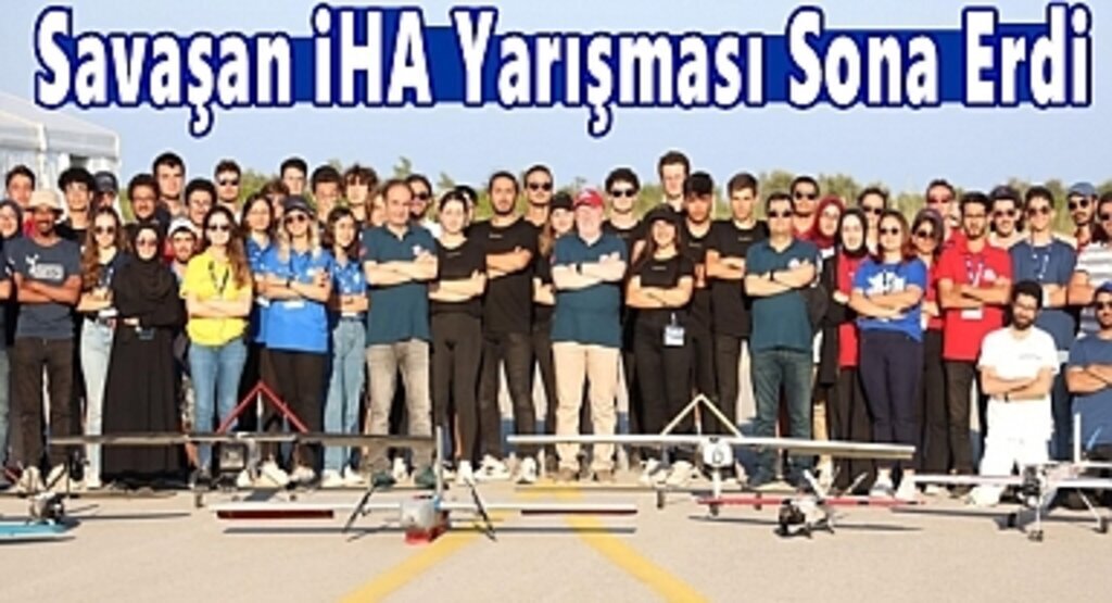Savaşan İHA Yarışması Sona Erdi