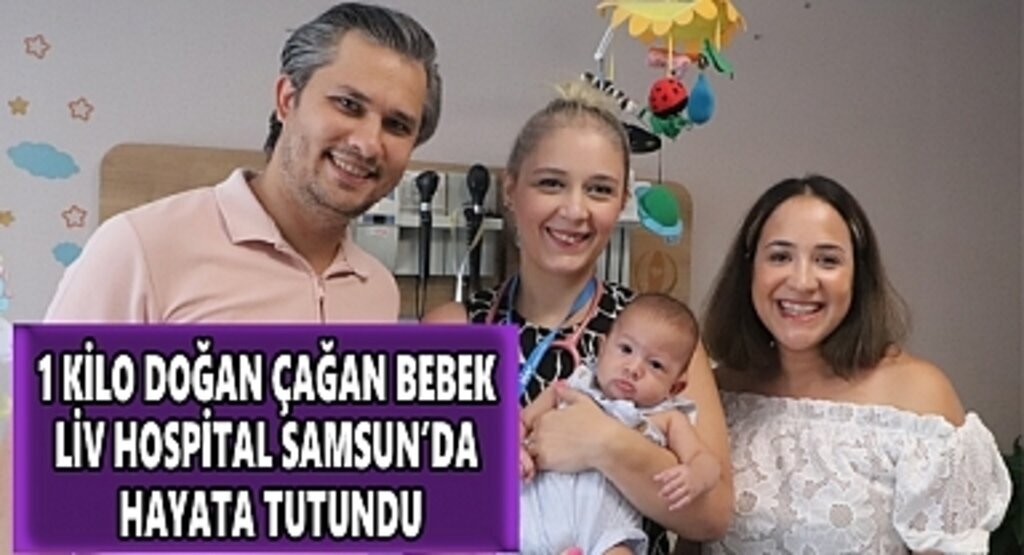 1 kilo doğan Çağan bebek Liv Hospital Samsun’da hayata tutundu