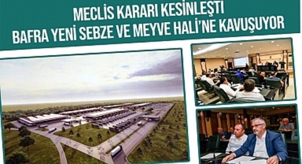 Bafra'ya yeni Sebze ve Meyve Hali müjdesi! Bafra Haber