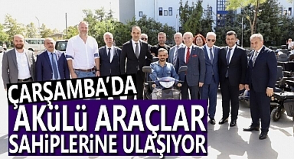 Çarşamba'da Akülü Araçlar Sahiplerine Teslim Ediliyor