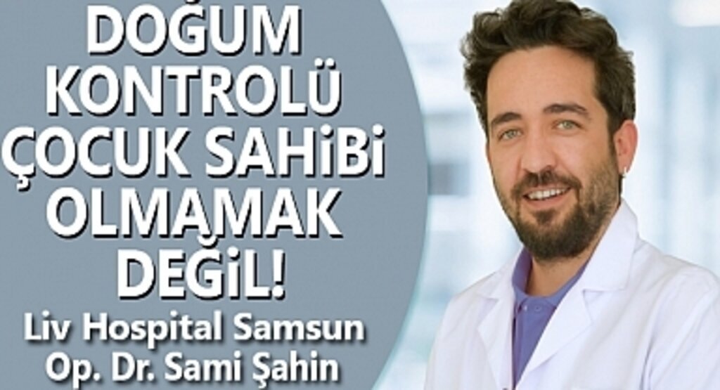 Doğum Kontrolü Çocuk Sahibi Olmamak Değil