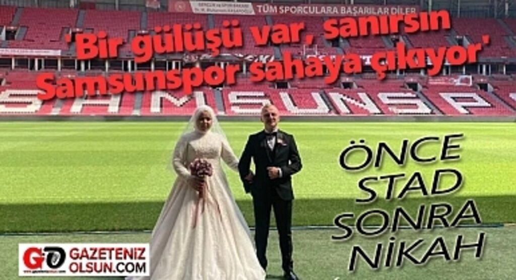 Fanatik Samsunsporlu damat nikahtan önce eşiyle stada gitti