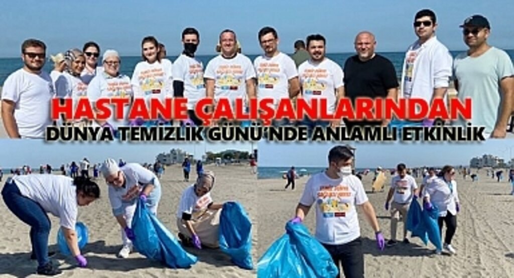 Hastane çalışanları Dünya Temizlik Günü'nde kıyı temizliği yaptı