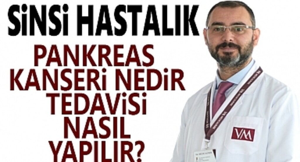 Pankreas Kanseri Nedir Tedavisi Nasıl Yapılır?