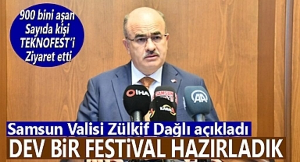 Samsun Valisi Zülkif Dağlı açıkladı: TEKNOFEST'in Pozitif Etkilerini Bekliyoruz