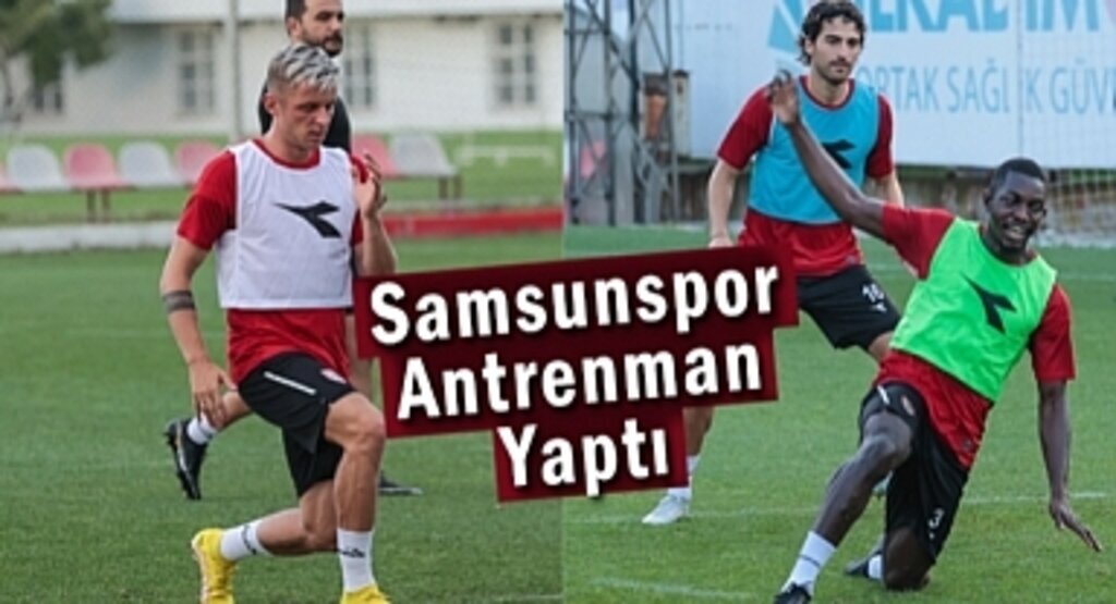 Samsunspor Antrenman Yaptı