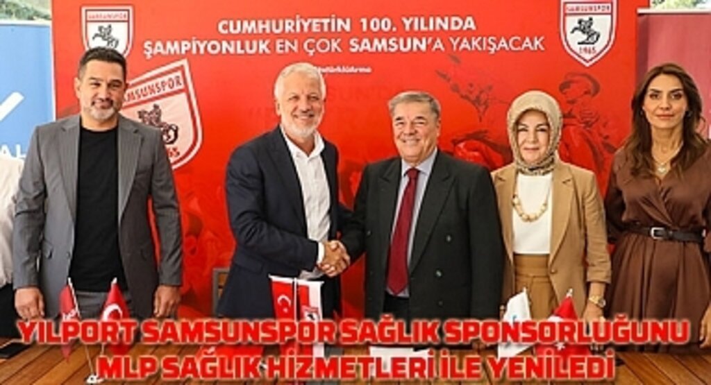 Samsunspor Sağlık Sponsorluğu'nu MLP Sağlık Hizmetleri ile yeniledi