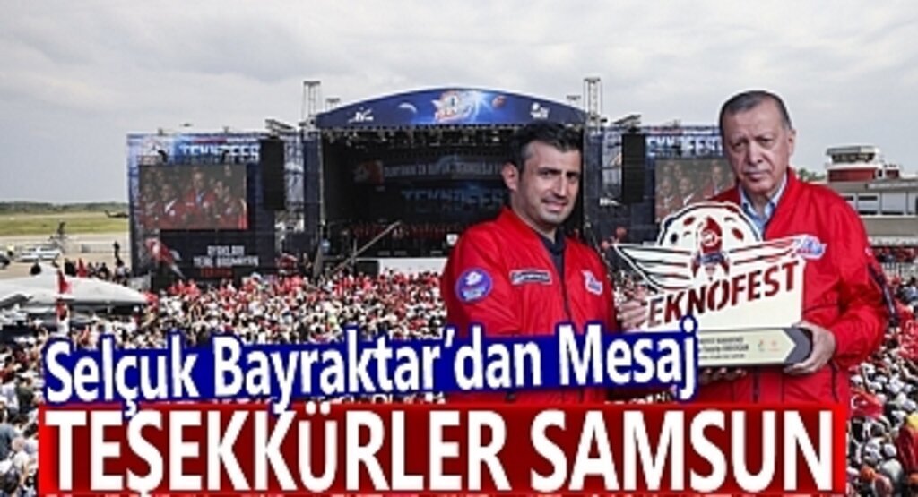 Selçuk Bayraktar'dan TEKNOFEST Mesajı: Teşekkürler Samsun