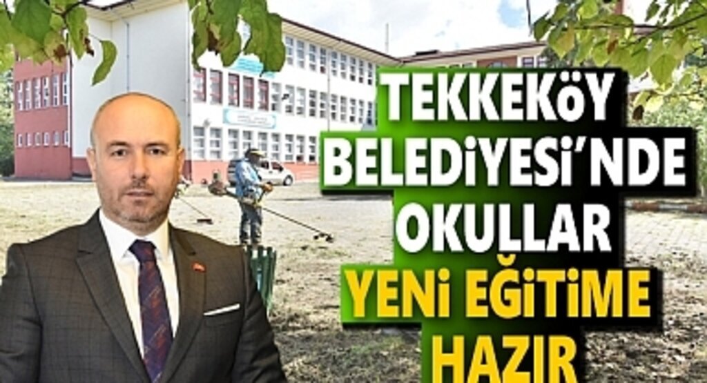 Tekkeköy Belediyesi okulları yeni öğretim yılına hazırlıyor