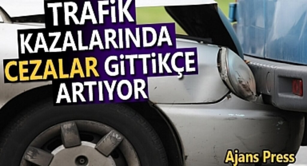Trafik Kazalarında Cezalar Artıyor 