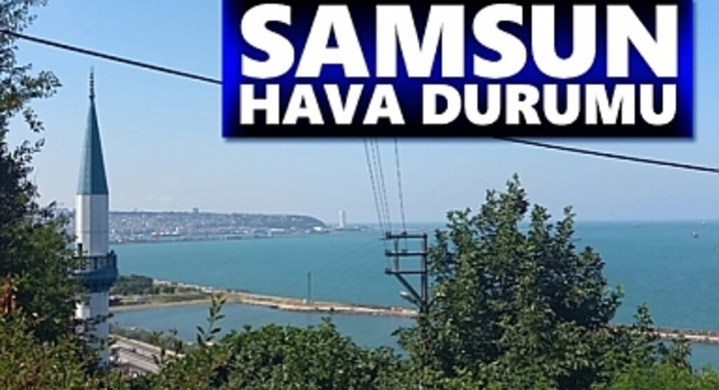 29 Ekim Samsun Hava Durumu