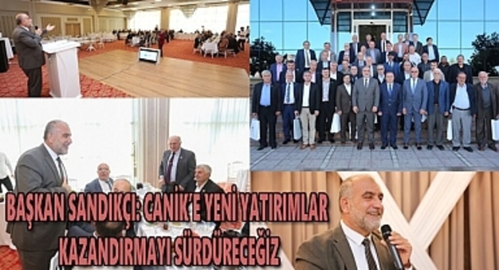 Başkan Sandıkçı Canik’e yeni yatırımlar kazandırmayı sürdüreceğiz