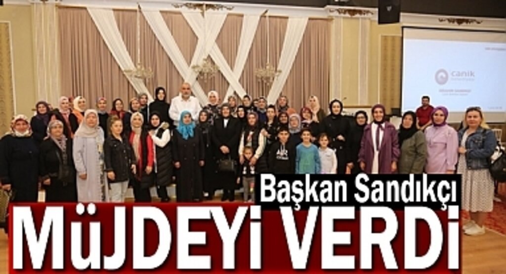 Başkan Sandıkçı: Canik Samsun’un parlayan yıldızı, geleceğin incisidir