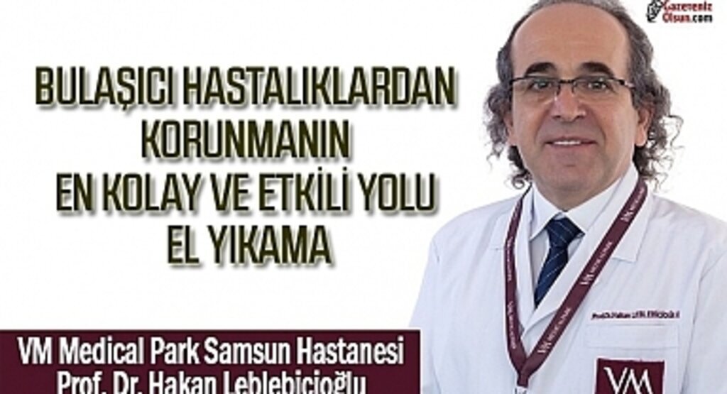 Bulaşıcı hastalıklardan korunmanın en etkili yolu el yıkama