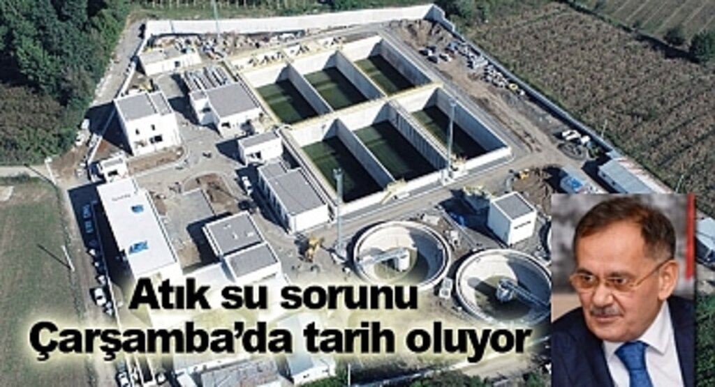Çarşamba İleri Biyolojik Atık Su Arıtma Tesisi'nin yüzde 95'i tamamlandı