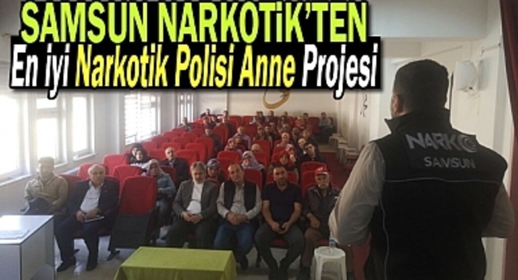 Havza'da En iyi Narkotik Polis Anne Projesi bilgilendirmesi Yapıldı