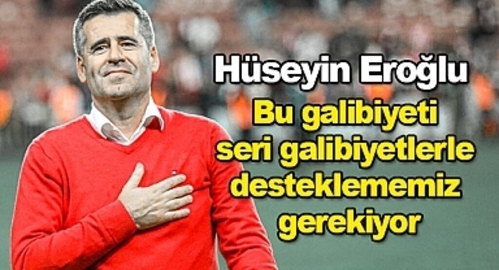 Hüseyin Eroğlu: Öyle bir takım yapacağız ki...