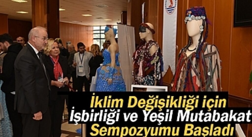 İklim Değişikliği için İşbirliği ve Yeşil Mutabakat Sempozyumu Başladı