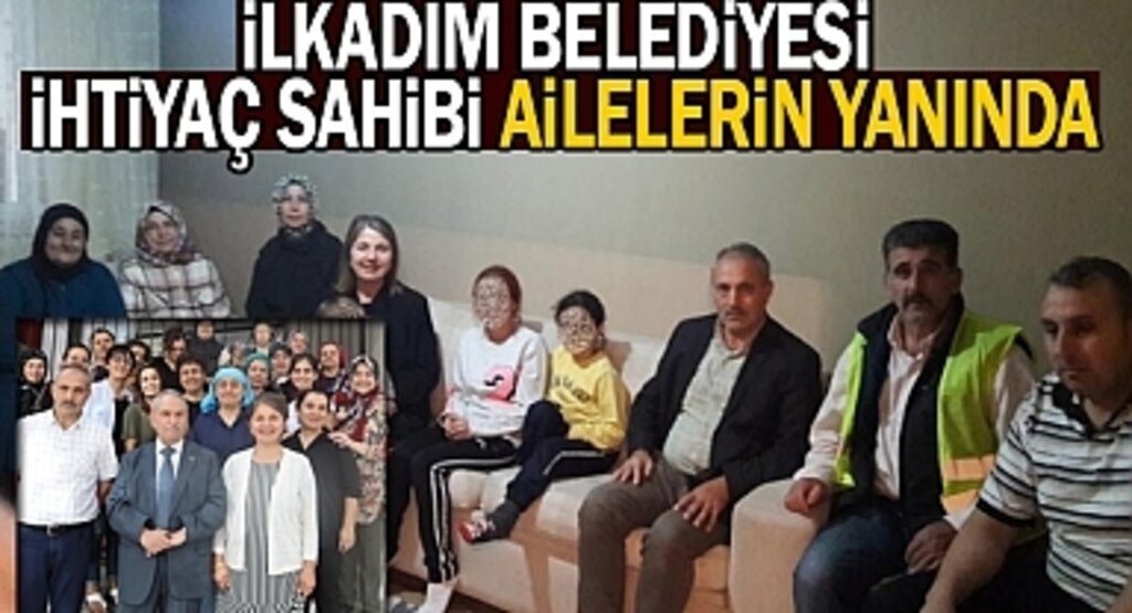 İlkadım Belediyesi İhtiyaç Sahiplerini Unutmadı