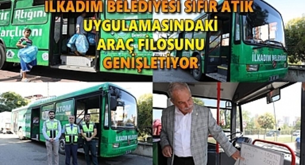 İlkadım Belediyesi sıfır atık uygulamasındaki araç filosunu genişletiyor