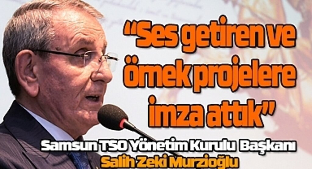 Murzioğlu'ndan 'Güçlü Samsun, Güçlü Türkiye' vurgusu