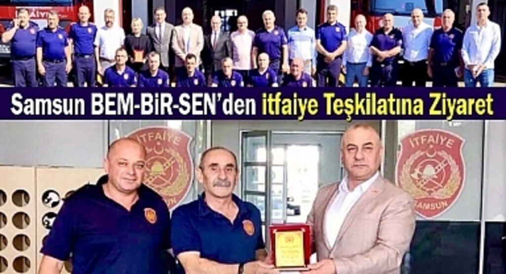 Samsun BEM-BİR-SEN’den İtfaiye Teşkilatına Ziyaret