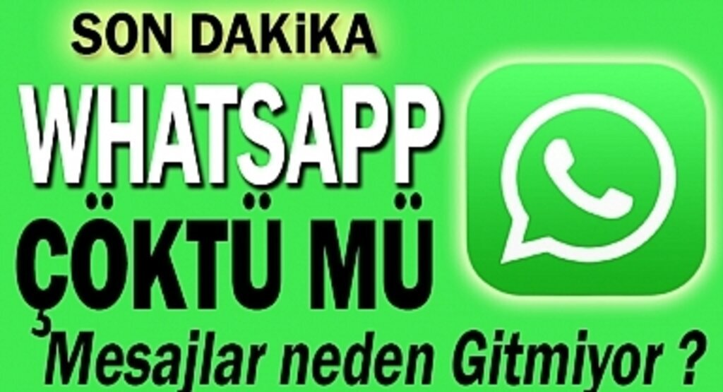Whatsapp çöktü Son Dakika Whatsapp Mesajları neden gitmiyor?