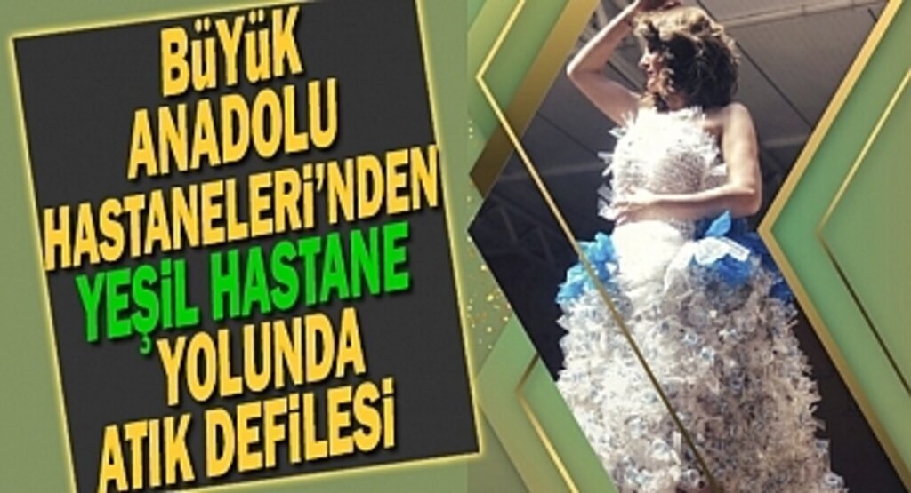 Büyük Anadolu Hastaneleri'nden Atık Defilesi Ziyaretçilerini Bekliyor