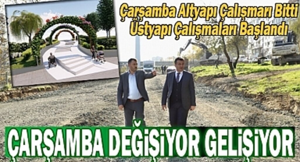 Çarşamba'da Üstyapı Çalışmalarına Başlandı