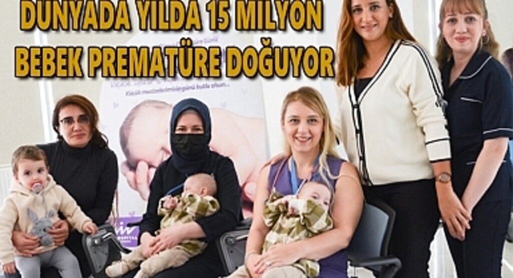 Dünyada yılda 15 milyon bebek prematüre doğuyor