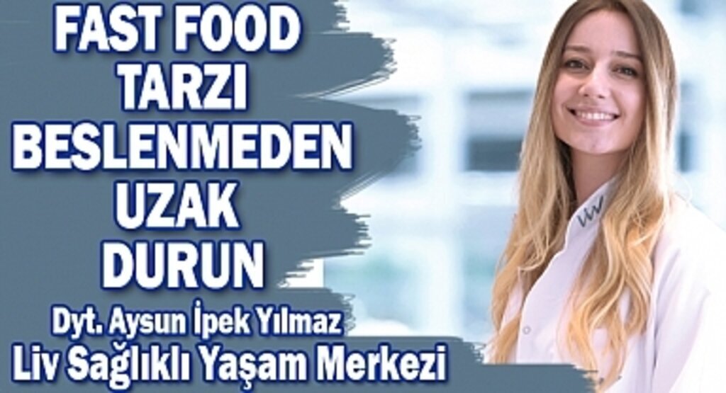 Fast Food Tarzı Beslenme Obeziteye Yol Açıyor