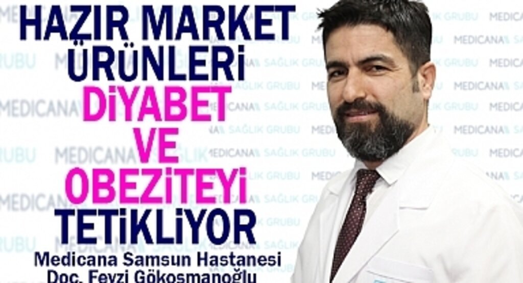 Hazır Market Ürünleri Diyabet ve Obezite Yapıyor