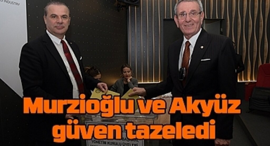 Samsun TSO'da Başkan Murzioğlu ve Akyüz güven tazeledi
