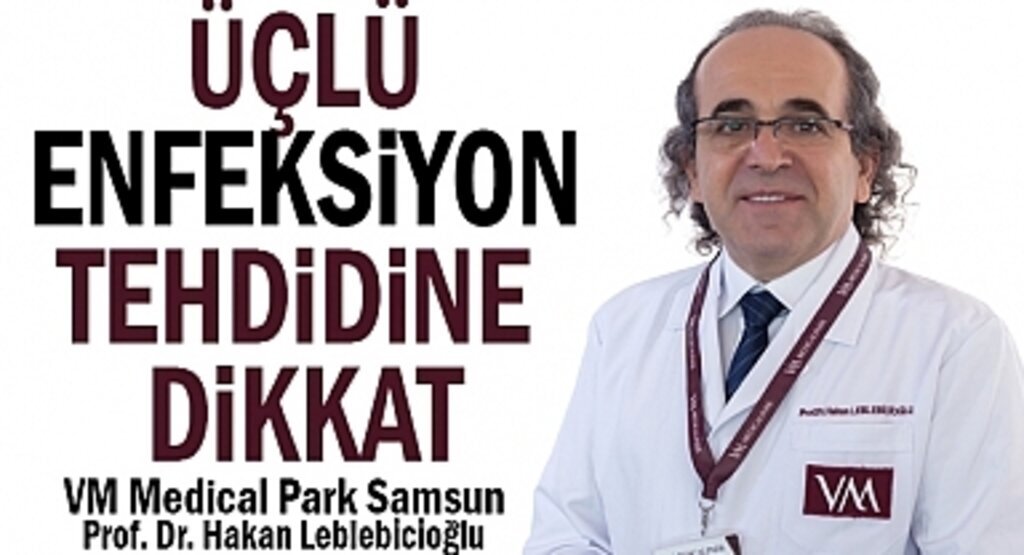 Üçlü Enfeksiyon Nedir Nasıl Korunmalıyız