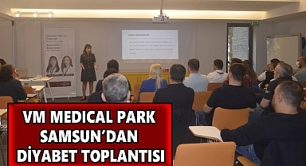 VM Medical Park Samsun'dan diyabet toplantısı