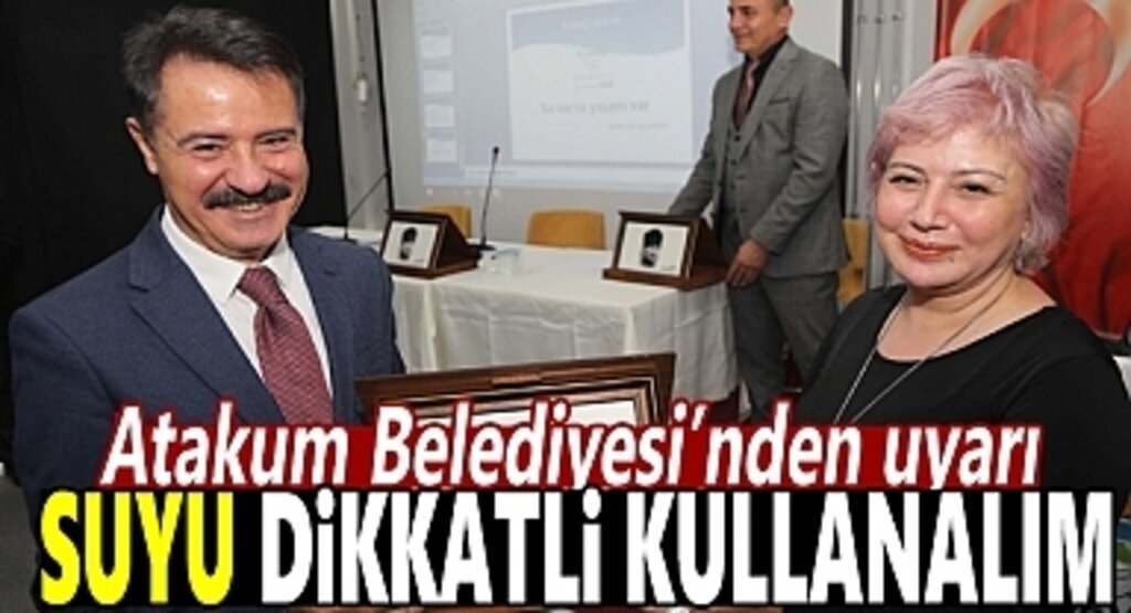 Atakum Belediyesi’nden uyarı: Suyu dikkatli kullanalım