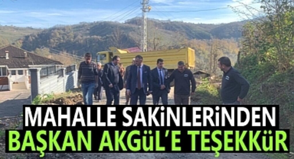 Başkan Akgül'e Mahalle Muhtarı'ndan Teşekkür