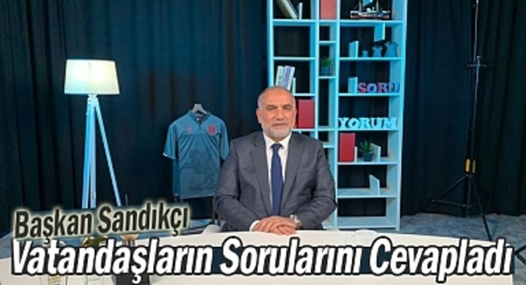 Başkan Sandıkçı Vatandaşların Sorularını Cevapladı