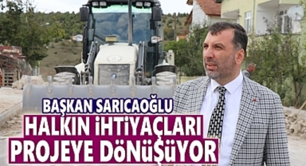 Başkan Sarıcaoğlu: Halkımızın İstekleri Projelendiriliyor