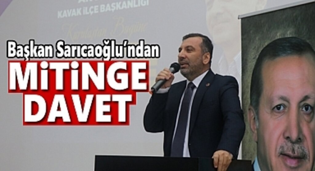 Başkan Sarıcaoğlu: Kavak Olarak Büyük Mitinge Hazırız