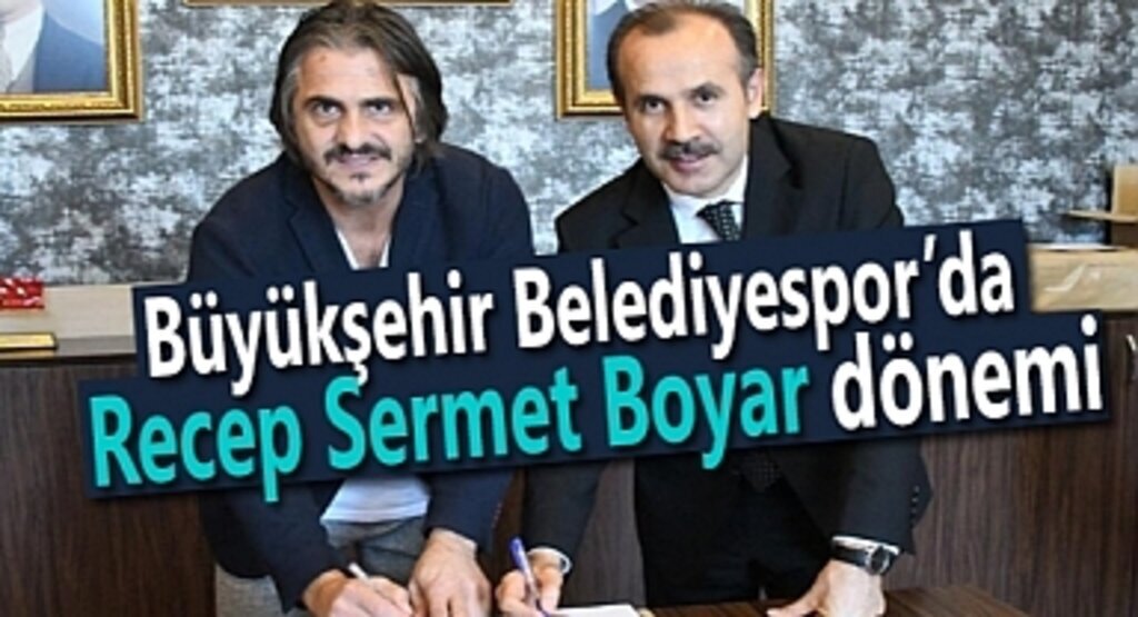 Büyükşehir Belediyespor’da Recep Sermet Boyar dönemi