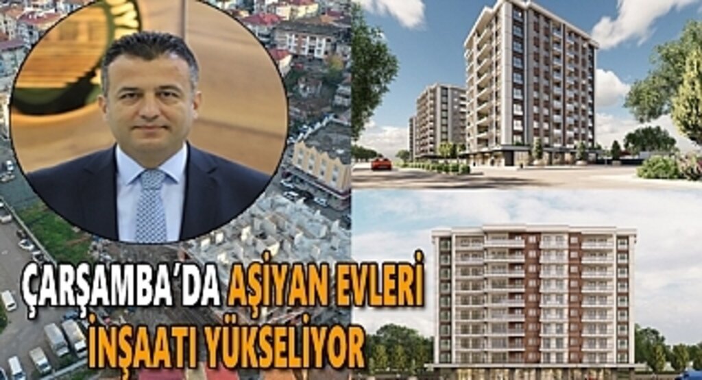 Çarşamba'da aşiyan evleri inşaatı yükseliyor