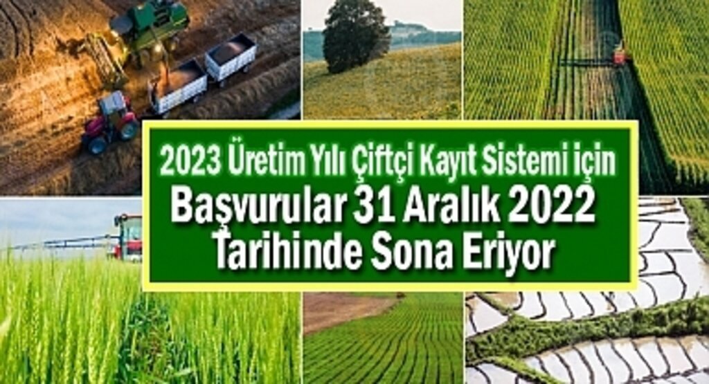 Çiftçi Kayıt Sistemi 2023 Başvuruları 31 Aralık 2022 Tarihinde Sona Eriyor