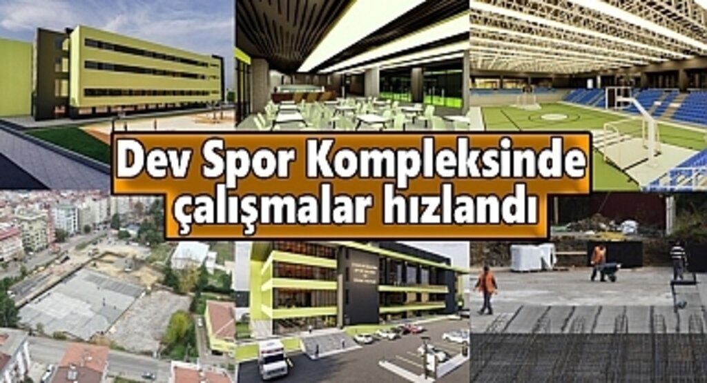 Dev Spor Kompleksinde çalışmalar hızlandı