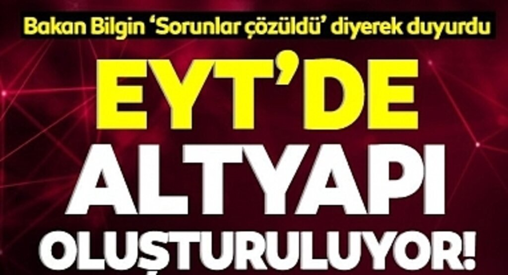 EYT'te yaş sınırı olacak mı? Bakan Bilgin'den yeni açıklama