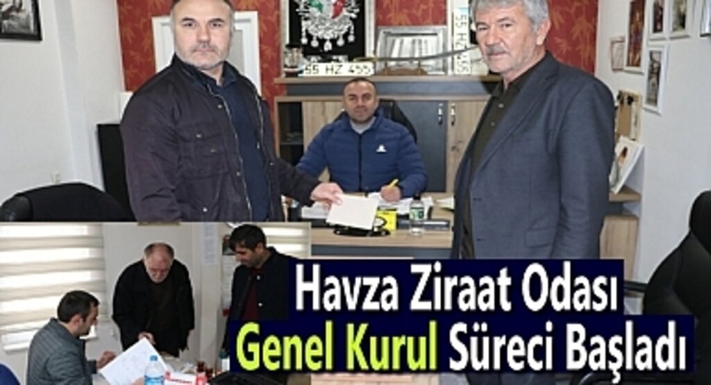Havza Ziraat Odası Genel Kurul Süreci Başladı