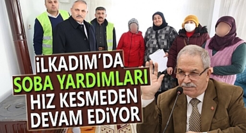 ilkadım Belediyesi hem gönülleri hem evleri ısıtıyor