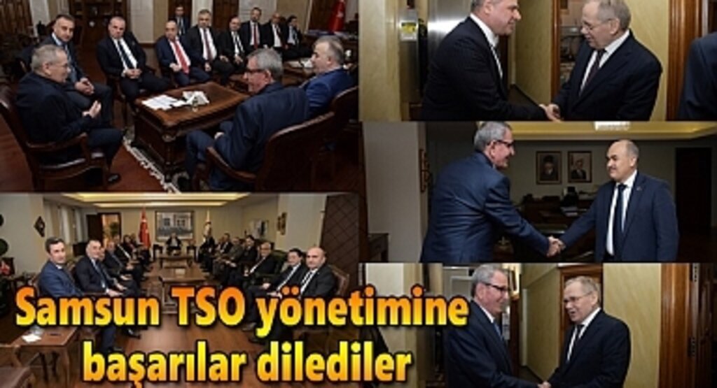 Samsun TSO yönetimine başarılar dilediler