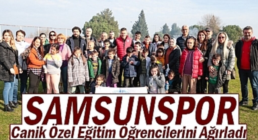 Samsunspor Canik Özel Eğitim Öğrencilerini Ağırladı