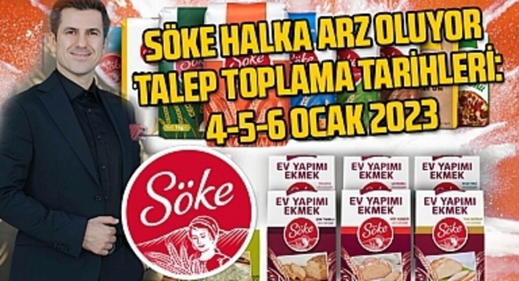 Söke halka arz oluyor! Talep toplama tarihleri 4-5-6 Ocak 2023